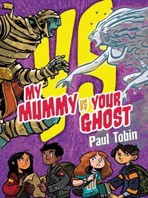 cover image of My Mummy Vs. Your Ghost